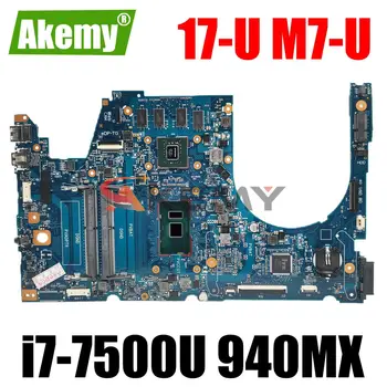 Лаптоп HP ENVY 17-U M7-U дънна Платка на лаптоп 6050A2857301 i7-7500U 940MX 2GB 859291-601 859291-501 859291-001 100% Тестван