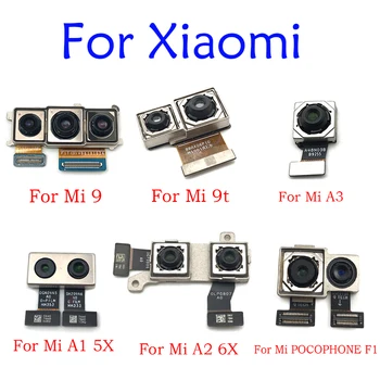 Новата Смяна Flex Кабел За Задната част на Основната Камера Xiaomi Mi 9 5S A1 A2 8 Lite A3 5X 6X9 9T Mix Pocophone F1 Redmi K20 Pro