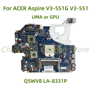 Подходящ за лаптоп Acer Aspire V3-551 V3-551G дънна платка Q5WV8 LA-8331P с UMA или графичен процесор на 100% Тествана, работи изцяло